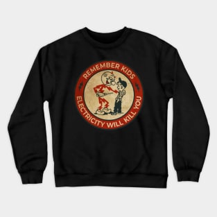 Electricity Will Kill You Kids Crewneck Sweatshirt